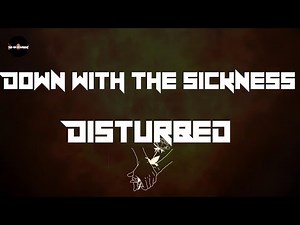 Disturbed - Down with the Sickness (Lyrics)