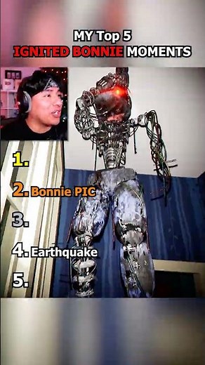 My Top 5 IGNITED BONNIE Moments