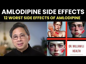 12 Worst Side effects of Amlodipine You Should NEVER Ignore!Dr William Li health