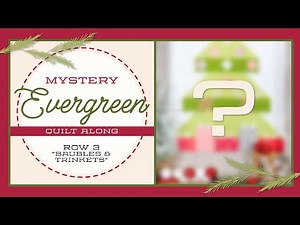 Bring on the Baubles! 🎄EVERGREEN Christmas Mystery Quilt Along - Part 3 of 5