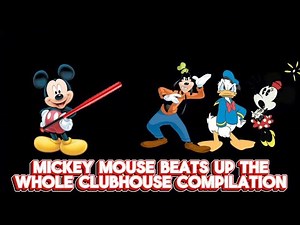 Mickey Beats Up The Whole Clubhouse Compilation