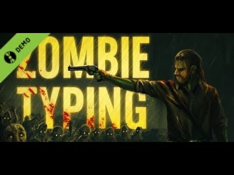 {DEMO} Zombie Typing (More information below)