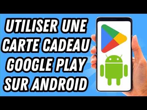 Comment utiliser une carte cadeau Google Play sur Android (GUIDE COMPLET)