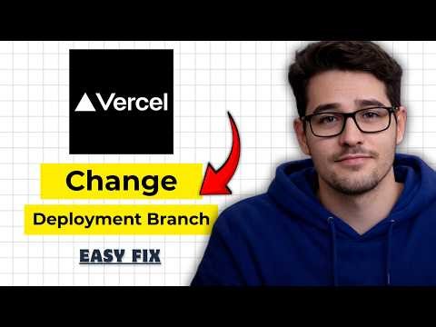 How to Change Deployment Branch in Vercel 2026 (Quick & Easy)
