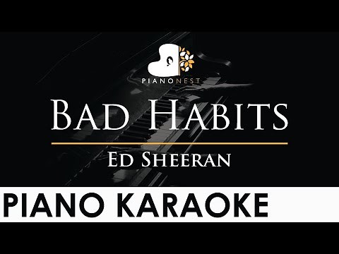 Ed Sheeran - Bad Habits - Piano Karaoke Instrumental Cover with Lyrics