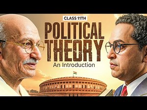 Class 11 Political Science Chapter 1 | Political Theory: An Introduction (Full Chapter Animation)