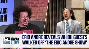 Which celebrity guests have walked off “The Eric Andre Show”? He told Howard Stern along with the bits they couldn't handle. | The Howard Stern Show