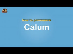 how to pronounce Calum 【Name】