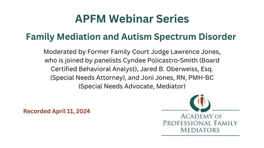 APFM Webinar Series: Family Mediation and Autism Spectrum Disorder