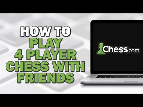 How To Play 4 Player Chess With Friends on Chess com (Quick Tutorial)