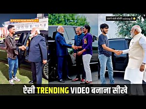 Modi hand shake viral video kaise banaye | Modi ji car driving & hand shake video editing