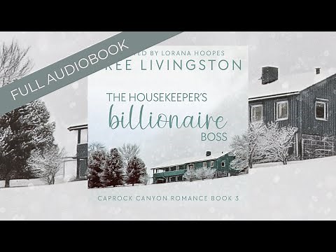 Romance Audiobooks | Full Length Narrator | The Housekeeper's Billionaire Boss - A Cowboy Romance