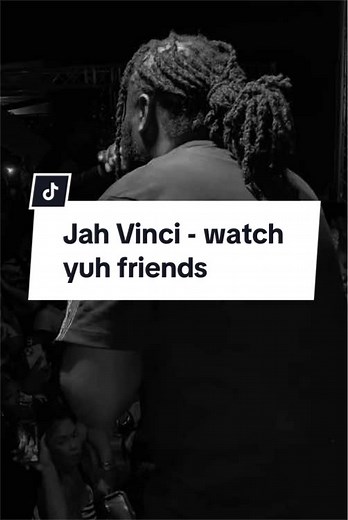 Jah Vinci - watch yuh friends #chippyeditz #jamaicantiktok🇯🇲viral #fyp #jahvinci