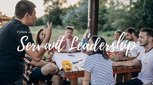 Discipleship & Servant Leadership - Day 3 of 4