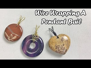 How To Wire Wrap A Bail! Wire Wrapping Made Easy!