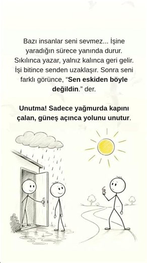 Bazı insanlar seni sevmez.. İşine yaradığın sürece yanında durur.. anlamlı güzel kısa özlü sözler