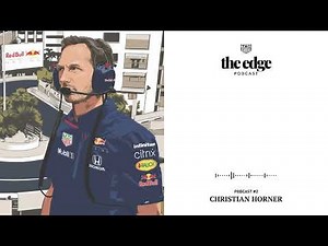 TAG Heuer | The Edge Podcast Season 1, Episode 2 - Christian Horner