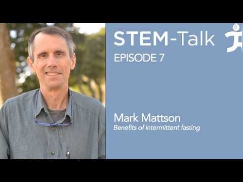 Episode 7 Mark Mattson talks about benefits of intermittent fasting