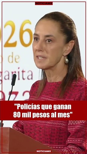 Sheinbaum reveló que hay policías que ganan 80 mil pesos
