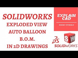 SOLIDWORKS 2022 2D DRAWING TUTORIALS| EXPLODED VIEW, AUTO BALLOON AND B.O.M (BILL OF MATERIAL) IN 2D