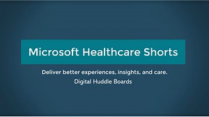 Healthcare Shorts: Digital Huddle Boards
