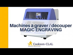 Présentation des machines à graver / découper MAGIC ENGRAVING
