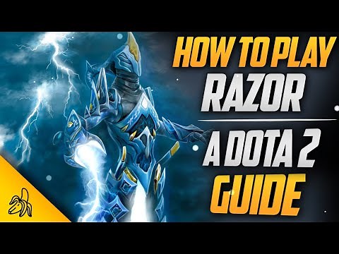 How To Play Razor | Tips, Tricks and Tactics | A Dota 2 Guide by BSJ