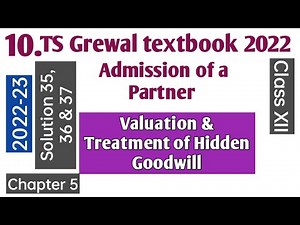 10. Admission of a Partner | TS Grewal's Solutions | Hidden Goodwill | Class 12 Accounts | 2022-23