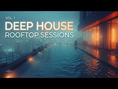 Deep House Music & Luxury Chillout Mix ~ Night Infinity Pool Lounge - Melodic Vibes 2026