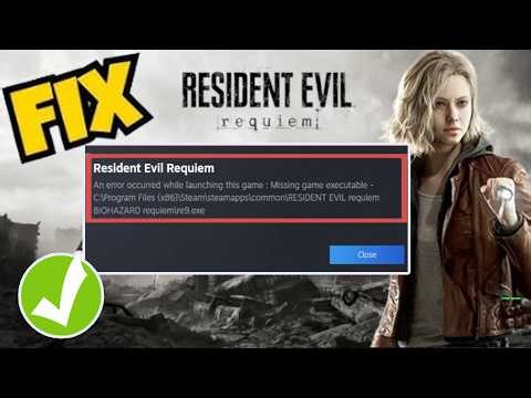 How to FIX Resident Evil Requiem Game Executable Missing RE9.exe
