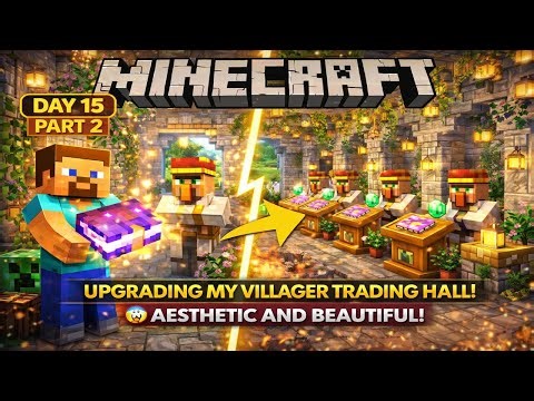 Minecraft Survival Day 15 | Making My Trading Hall Aesthetic (Part 2)