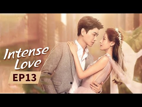 Intense Love | Full | EP13 | Starring: ZhangYuXi/DingYuXi | 韫色过浓 | MangoTV US