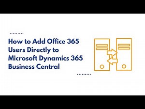 Add Office 365 Users Directly To Microsoft Dynamics 365 Business Central