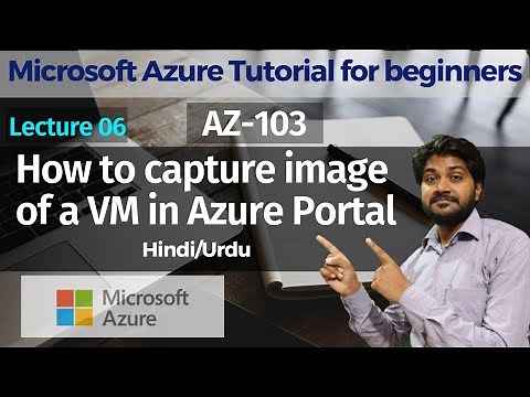 How to capture image of a VM in Azure Portal | Microsoft azure tutorial for beginners | AZ-103