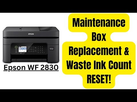 How To Replace Maintenance Box & Reset Waste Ink Counter - Epson WF 2830 & Similar Models