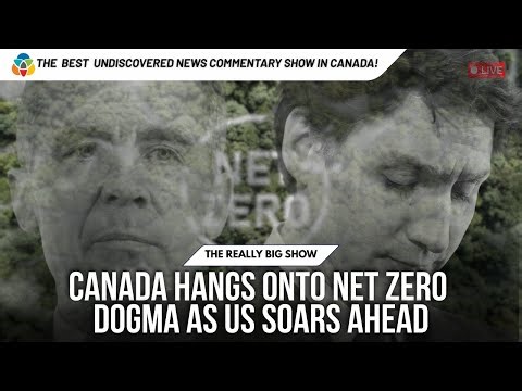 Canada hangs onto net zero dogma as US soars ahead