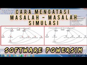 Tutorial Powersim dalam Mengatasi Masalah (Error') pada Simulasinya