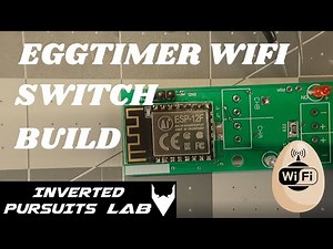 EggTimer WIFI Switch Build and Testing Guide