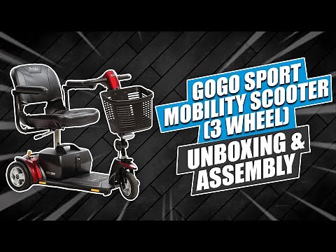 👩‍🔧GOGO Sport Mobility Scooter (3 Wheel) Unboxing & Assembly