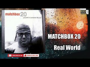 MATCHBOX 20 - REAL WORLD (HQ)