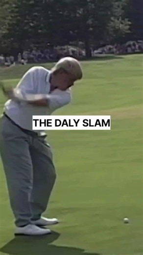 The John DALY Slam ⛳️