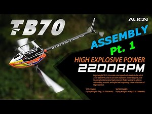Align TB70 - Assembly Tutorial - Part 1