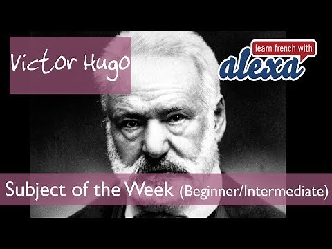 Victor Hugo (beginner/intermediate French lesson - Learn French With Alexa)