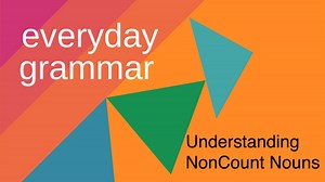Understanding Noncount Nouns