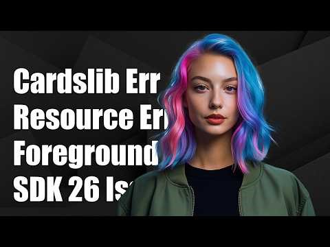 cardslib error resource android:attr/foregroundInsidePadding is private while targeting SDK 26