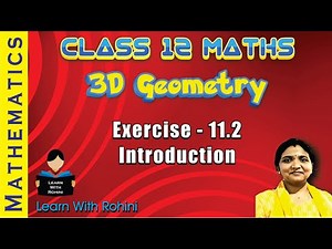 Class 12 Maths Chapter 11 | 3D Geometry Introduction | Line Equations, Angles & Distance Explained
