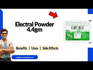 Electral Powder Uses, Side Effects & Dosage Explained!