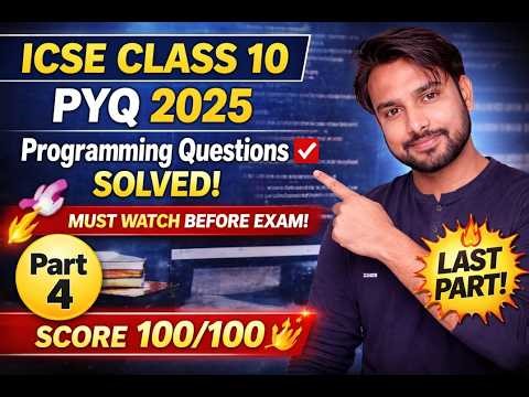 ICSE Class 10 Computer PYQ 2025 🔥 Programming Questions Solved | Part 4 | Must Watch