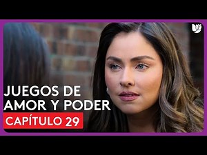 Games of Love and Power | Chapter 29 - Summary