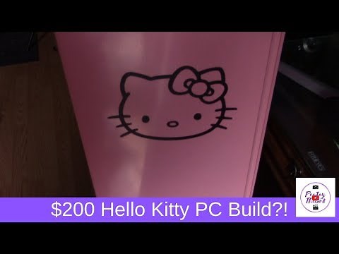 $200 Hello Kitty PC Build!